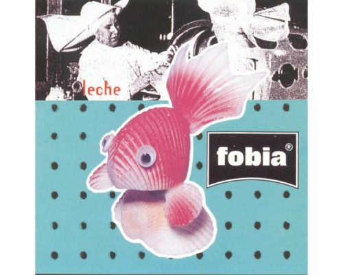 Fobia - Leche