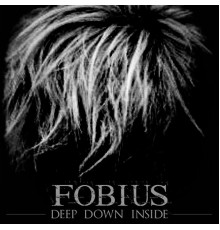 Fobius - Deep Down Inside