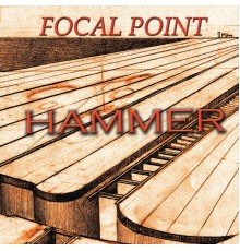 Focal Point - Hammer