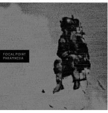 Focal Point - Paramnesia