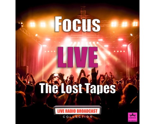 Focus - The Lost Tapes (Live)