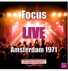 Focus - Amsterdam 1971 (Live)