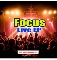 Focus - Live EP (Live)