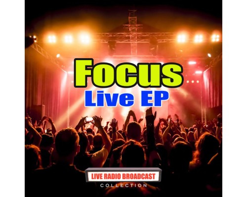 Focus - Live EP (Live)