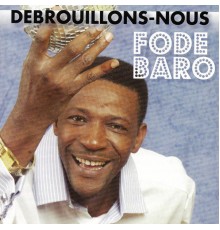 Fodé Baro - Débrouillons-nous