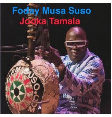 Foday Musa Suso - Jooka Tamala