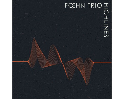 Foehn Trio - Highlines