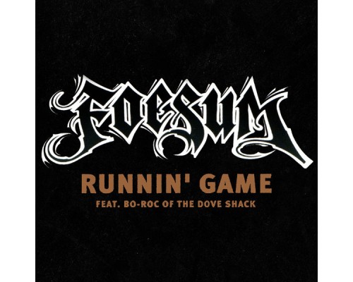 Foesum - Runnin' Game