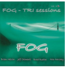 Fog - Tri Sessions, Vol. 2