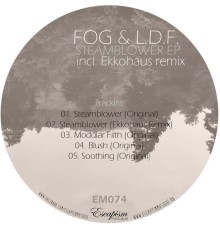 Fog & L.D.F. - Steamblower EP