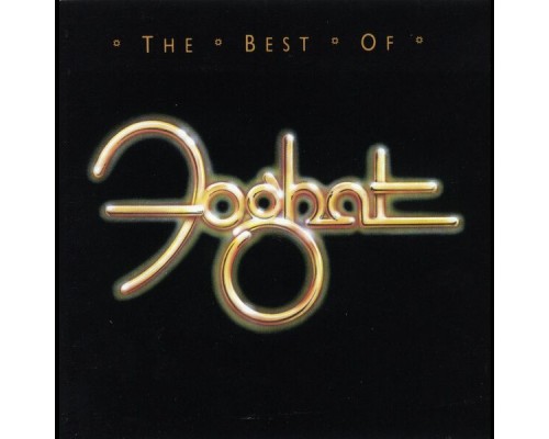 Foghat - The Best of Foghat