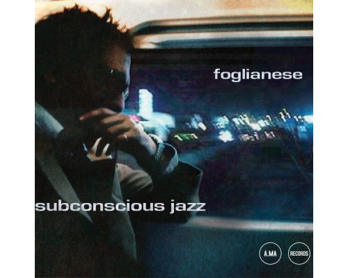 Foglianese - Subconscious Jazz