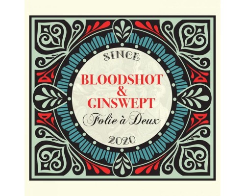 Folie a Deux - Bloodshot & Ginswept