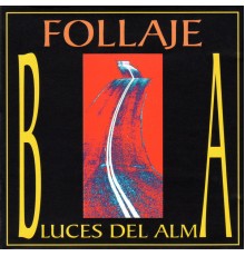 Follaje - Bluces del Alma