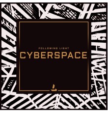 Following Light - Cyberspace