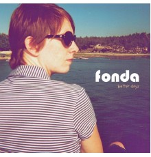 Fonda - Better Days