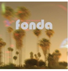 Fonda - Sell Your Memories