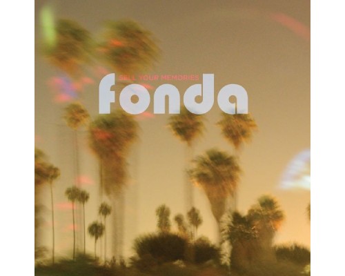 Fonda - Sell Your Memories