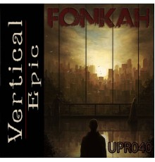 Fonkah - Vertical Epic