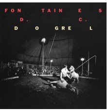 Fontaines D.C. - Dogrel