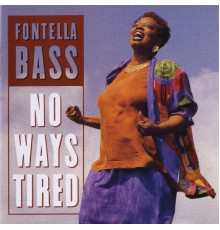 Fontella Bass - No Ways Tired