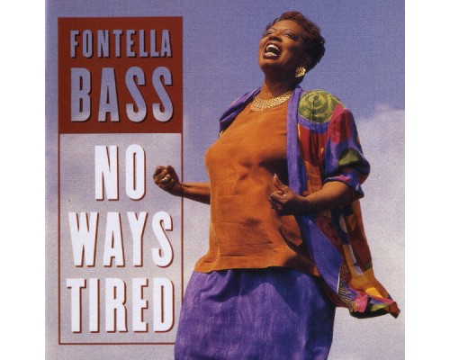 Fontella Bass - No Ways Tired