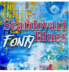 Fonty - Scardovari Blues