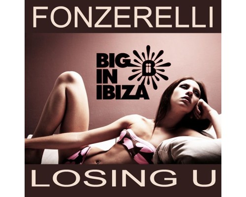 Fonzerelli - Losing U