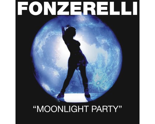 Fonzerelli - Moonlight Party