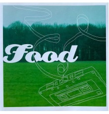 Food - Tapes 2002 - 2006