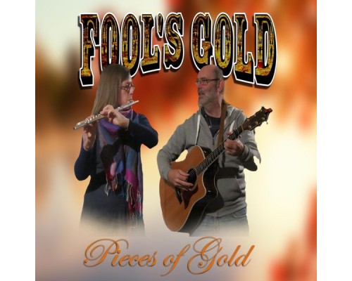 Fool's Gold - Pieces of Gold