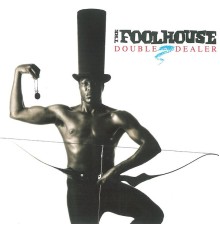 Fool House - Double Dealer