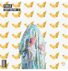 Foolie - Trippy Dolphin (Original Mix)