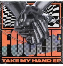 Foolie - Take My Hand EP