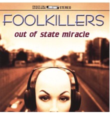 Foolkillers - Out of State Miracle