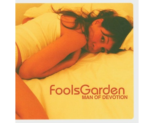 Fools Garden - Man of devotion