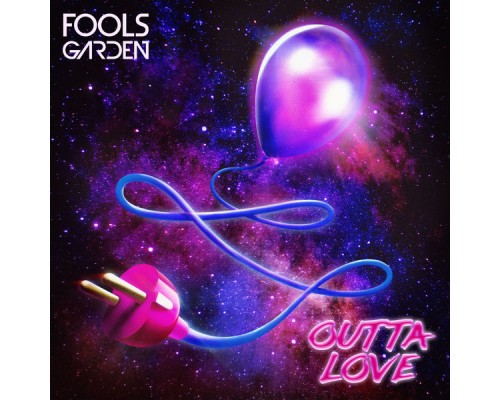 Fools Garden - Outta Love