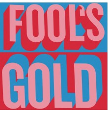 Fools Gold - Fool's Gold