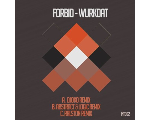 Forbid - Wurkdat: Remixes