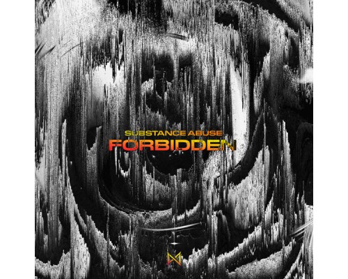 Forbidden - Substance Abuse