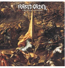 Forced Order - Vanished Crusade