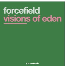 Forcefield - Visions Of Eden