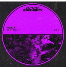 Forcy - Don't Take It