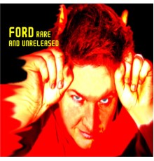 Ford - Rare and Unreleased