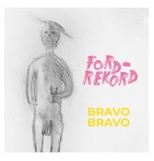 FordRekord - Bravo-Bravo