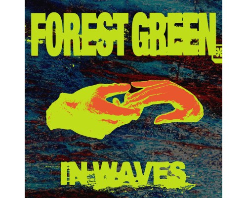 Forest Green - In Waves