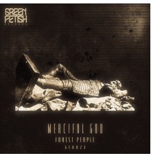 Forest People - Merciful God EP (Original Mix)