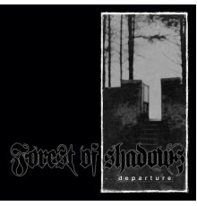 Forest of Shadows - Departure