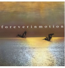 Foreverinmotion - foreverinmotion (self-titled)