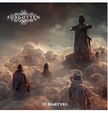 Forgotten - 13 Martyrs